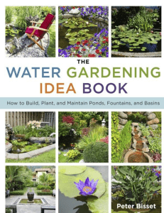 The water gardening idea book   how to build, plant, & maintain ponds, fountains, and basins ( PDFDrive )