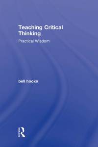 bell hooks - Teaching Critical Thinking  Practical Wisdom-Routledge (2009)