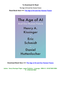 Download pdf The Age of AI and Our Human Future By Henry Kissinger