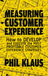 Philipp Klaus (auth.) - Measuring Customer Experience  How to Develop and Execute the Most Profitable Customer Experience Strategies-Palgrave Macmillan UK (2015)