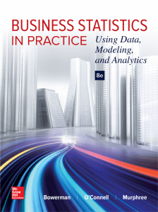 Business Statistics in Practice Using Modeling, Data, and Analytics