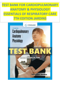Test Bank for Cardiopulmonary Anatomy & Physiology Essentials of Respiratory Care 7th Edition Jardins