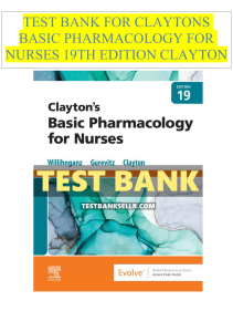 Test Bank for Claytons Basic Pharmacology for Nurses 19th Edition Clayton