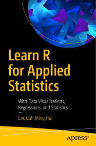 Learn R for Applied Statistics  With Data Visualizations, Regressions, and Statistics Eric Goh Ming Hui 