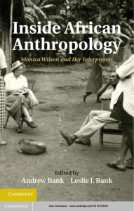 Inside African Anthropology  Monica Wilson and Her Interpreters (Andrew Bank Leslie J. Bank) (Z-Library)