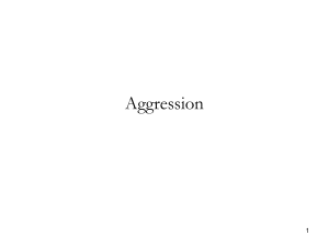 Lecture 8 Aggression (Updated)