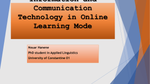Algerian students’ attitude toward the application of Information and Communication Technology in Online Learning Mode by Nouar Hanene university of Constantine 1 