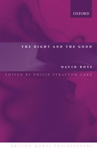 David Ross - The Right and the Good (British Moral Philosophers)-Oxford University Press, USA (2003)