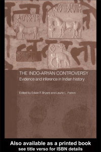 Indo-Aryan Controversy - Evidence and Inference in Indian History (Bryant & Patton)