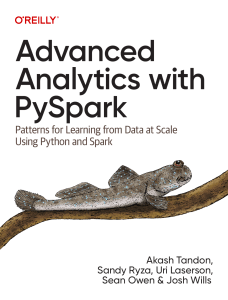 Akash Tandon, Sandy Ryza, Uri Laserson, Sean Owen, Josh Wills - Advanced Analytics with PySpark  Patterns for Learning from Data at Scale Using Python and Spark-O'Reilly Media (2022)