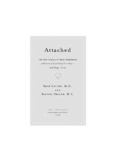 Amir Levine, Rachel Heller - Attached  The New Science of Adult Attachment and How It Can Help You Find – and Keep – Love (2010, Penguin Group USA) - libgen.li