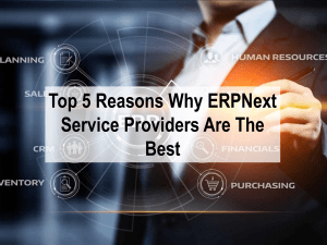 Top 5 Reasons Why ERPNext Service Providers Are The Best