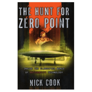 Nick Cook - The Hunt For Zero Point - Inside the Classified World of Antigravity Technology