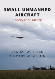 Randal W. Beard, Timothy W. McLain - Small Unmanned Aircraft  Theory and Practice (2012, Princeton University Press) - libgen.li (1)