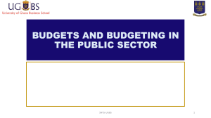 Week 3 and 4  Budgets and Budgeting in Public Sector