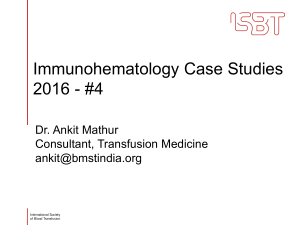 4-ISBT-Immunohematology-WP-Case-Study-4-Mathur-FINAL