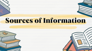 PRIMARY, SECONDARY AND TERTIARY SOURCES OF INFORMATION