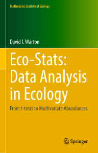 Eco-Stats: Data Analysis in Ecology From t-tests to Multivariate Abundances