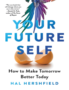 Your-Future-Self -How-to-Make-Tomorrow-Better-Today-Hal-Hershfield-2023-Little -Brown-and-Company-97