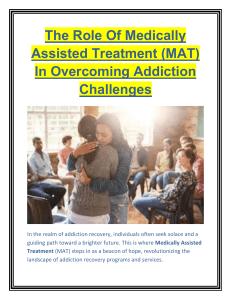 The Role Of Medically Assisted Treatment (MAT) In Overcoming Addiction Challenges