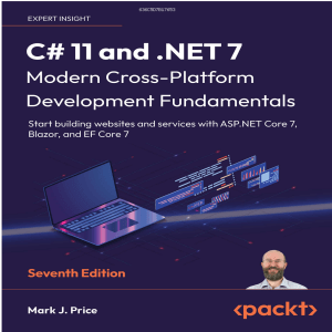 C# 11 & .NET 7: Modern Cross-Platform Development Fundamentals