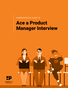 Comprehensive Guide To Ace A-Product Manager Interview