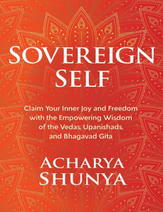 Acharya Shunya - Sovereign self   claim your inner joy and freedom with the empowering wisdom of the Vedas, Upanishads, and Bhagavad Gita (2020)