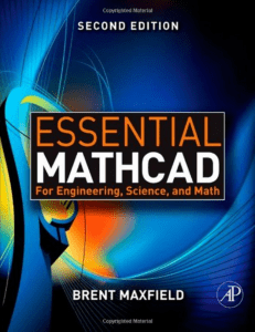 Brent Maxfield Essential Mathcad for Engineering, Science, and Math