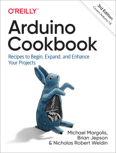 Arduino Cookbook, 3rd Edition ( etc.) (Z-Library)