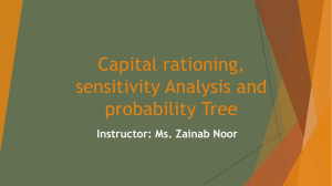 L 07 capital rationing, sensitivity analysis, and probability tree