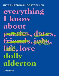 Everything I Know About Love (Dolly Alderton) (Z-Library)