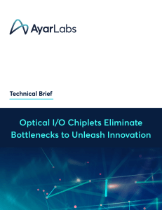 Optical IO Chiplets Eliminate Bottlenecks to Unleash Innovation 2.0 11-15-2019