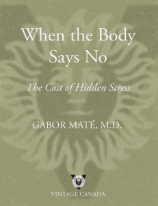 when the body says no gabor maté