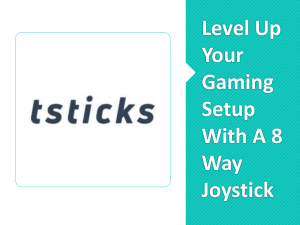 Choosing The Perfect 8 Way Joystick Gaming
