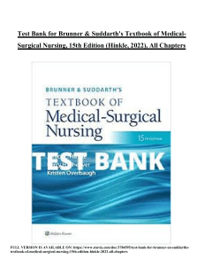 Test Bank for Brunner & Suddarth's Textbook of Medical- Surgical Nursing, 15th Edition (Hinkle, 2022), All Chapters
