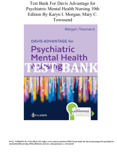 Test Bank For Davis Advantage for Psychiatric Mental Health Nursing 10th Edition By Karyn I. Morgan Mary C. Townsend