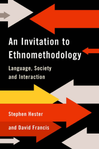 David Francis, Stephen Hester - An Invitation to Ethnomethodology  Language, Society and Interaction-SAGE (2004)