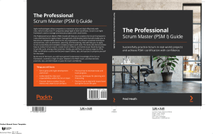 The Professional Scrum Master (PSM I) Guide Successfully practice Scrum in real-world projects and achieve PSM I certification with confidence by Fred Heath (z-lib.org)