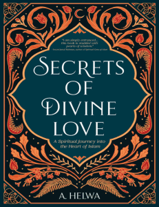 Secrets of Divine Love: Spiritual Journey into Islam