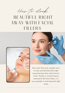 How to Look Beautiful Right Away with Facial Fillers