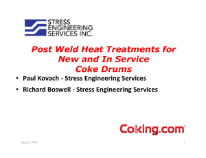 Post-Weld-Heat-Treatments-for-New-and-In-Service-Coke-Drums-Kovach-Boswell-Stress-Engineering-Services-DCU-Calgary-2009