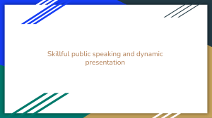 Skillful public speaking and dynamic presentation