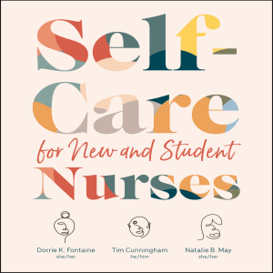 Self-Care for New and Student Nurses