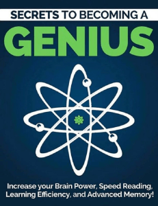 Become a Genius (2nd Edition)  Secrets to Increase Your Brain Power, Speed Reading, Learning Efficiency, and Advanced Memory  Speed Reading, Memorization Power Techniques