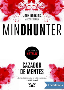 Mindhunter. Cazador de mentes (John Douglas Mark Olshaker [Douglas etc.) (z-lib.org)