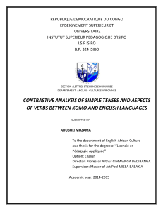 CONTRASTIVE ANALYSIS OF SIMPLE TENSES AND ASPECTS OF VERBS -- ADUBULI MUZAMA -- undefined series for scimag, 2014-2015 -- 10.0000 www.komocongo.com 37-38 -- 312f3d281c2b8ea68a4fab2fb0f33c10 -- Anna’s Archive