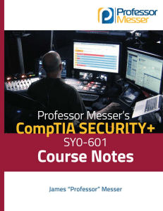 Professor Messer SY0-601 CompTIA Security+ Course Notes