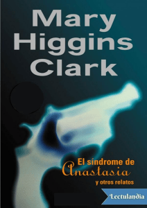 El sindrome da Anastasia y otros relatos - Mary Higgins Clark