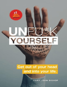 UNFU'K YOURSELF - Get Out of Your Head and into Your Life