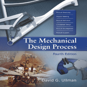 THE MECHANICAL DESIGN PROCESS 4TH ED MCGRAWHILL